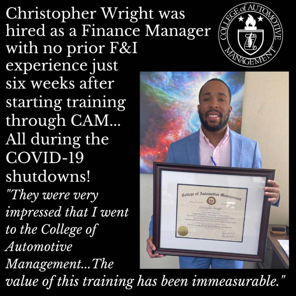 Christopher Wright was hired as a Finance Manager with no prior F&I Experience