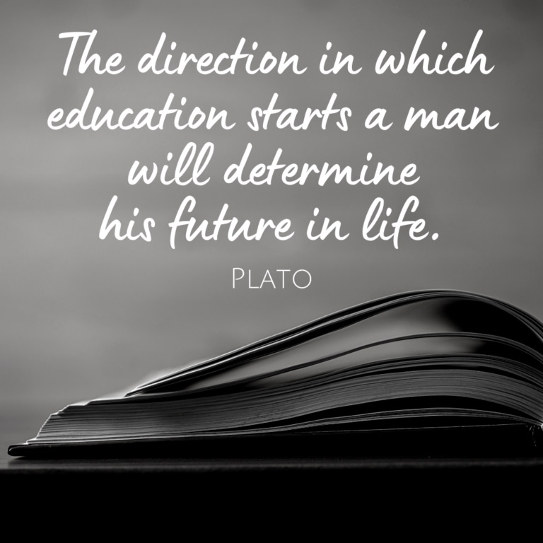 Plato Quote: Education starts a man will determine his future in life.