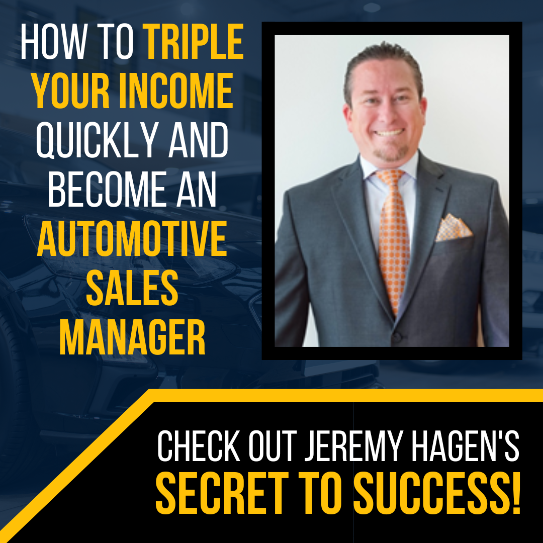 How to triple your income quickly and become an automotive sales manager