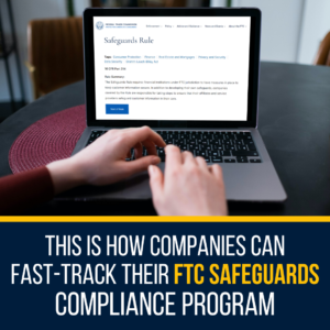 The Ideal Solution for Automotive Companies to Fast-Track Compliance with the New FTC Safeguards Rules