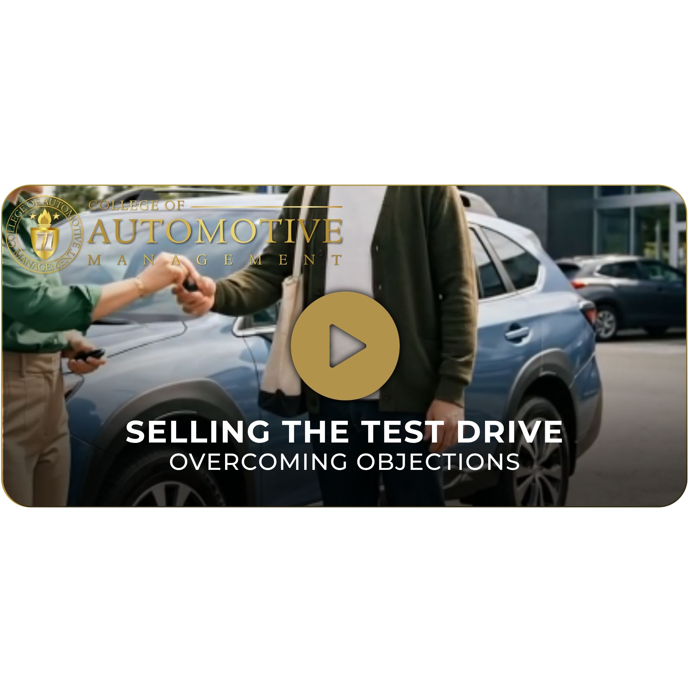 7. Selling The Test Drive...EARNING The Sale